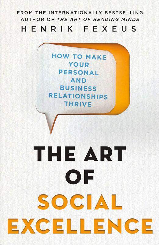 The Art of Social Excellence: How to Make Your Personal and Business Relationships Thrive
The Art of Social Excellence: How to Make Your Personal and Business Relationships Thrive
