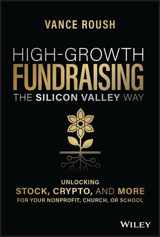 High-Growth Fundraising the Silicon Valley Way: Unlocking Stock, Crypto, and More for Your Non-Profit, Church, or School
High-Growth Fundraising the Silicon Valley Way: Unlocking Stock, Crypto, and More for Your Non-Profit, Church, or School