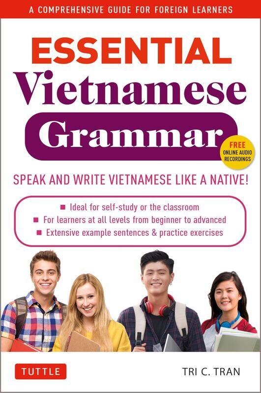 Essential Vietnamese Grammar: A Comprehensive Guide for Foreign Learners (Free Online Audio Recordings)
Essential Vietnamese Grammar: A Comprehensive Guide for Foreign Learners (Free Online Audio Recordings)