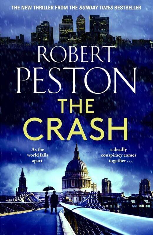 The Crash: The brand new explosive thriller from Britain's top political journalist
The Crash: The brand new explosive thriller from Britain's top political journalist