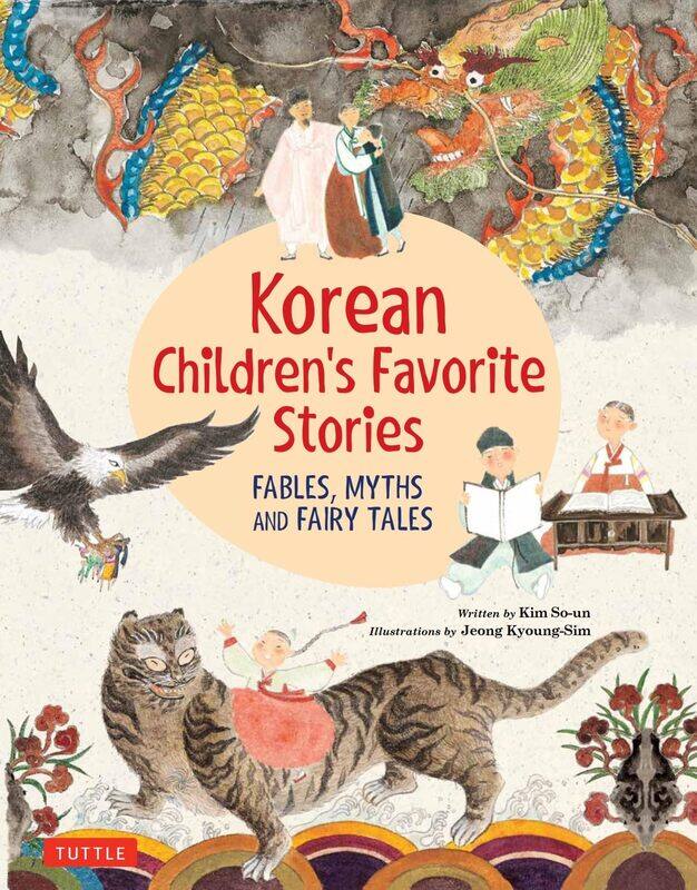 Tuttle Publishing Korean Children's Favorite Stories: Fables, Myths and Fairy Tales
Tuttle Publishing Korean Children's Favorite Stories: Fables, Myths and Fairy Tales