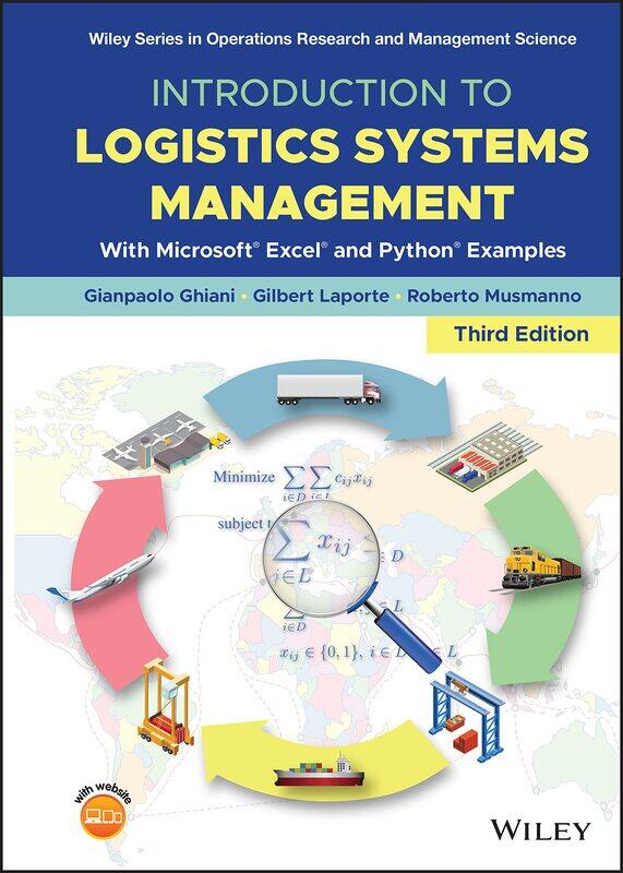 Introduction to Logistics Systems Management: With Microsoft Excel and Python Examples
Introduction to Logistics Systems Management: With Microsoft Excel and Python Examples
