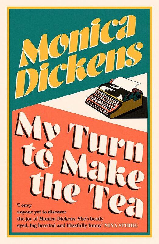 My Turn to Make the Tea: 'I envy anyone yet to discover the joy of Monica Dickens ... she's blissfully funny' Nina Stibbe
My Turn to Make the Tea: 'I envy anyone yet to discover the joy of Monica Dickens ... she's blissfully funny' Nina Stibbe