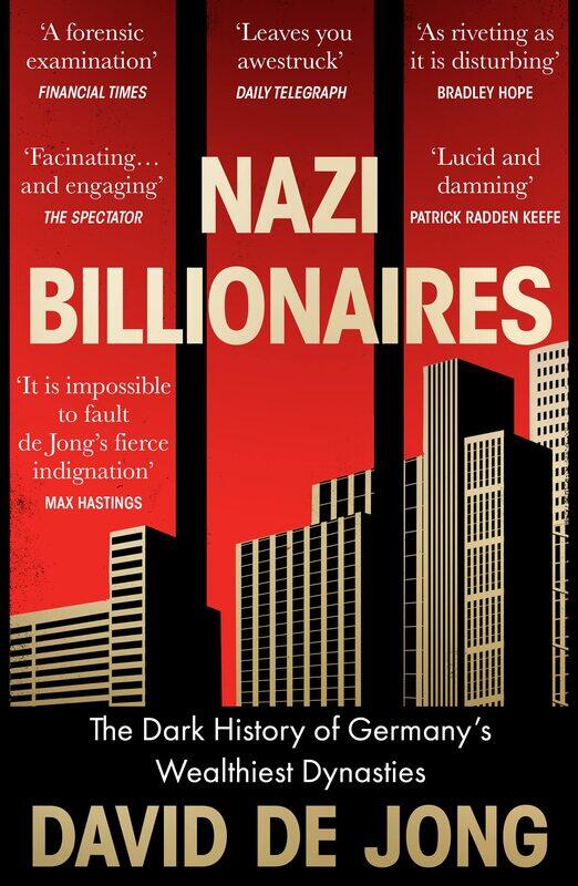 Nazi Billionaires: A chilling account of Germany's wealthiest business dynasties during the Third Reich
Nazi Billionaires: A chilling account of Germany's wealthiest business dynasties during the Third Reich