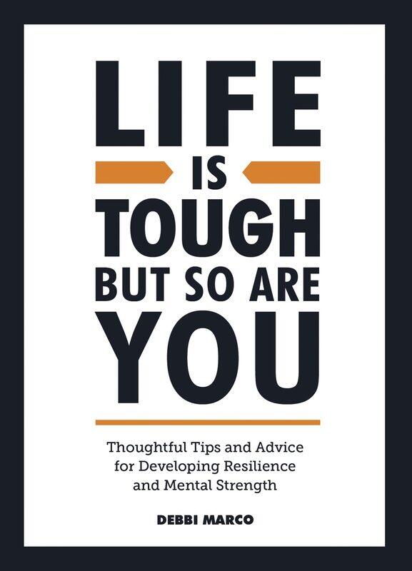 Life is Tough, But So Are You: Thoughtful Tips and Advice for Developing Resilience and Mental Strength
Life is Tough, But So Are You: Thoughtful Tips and Advice for Developing Resilience and Mental Strength