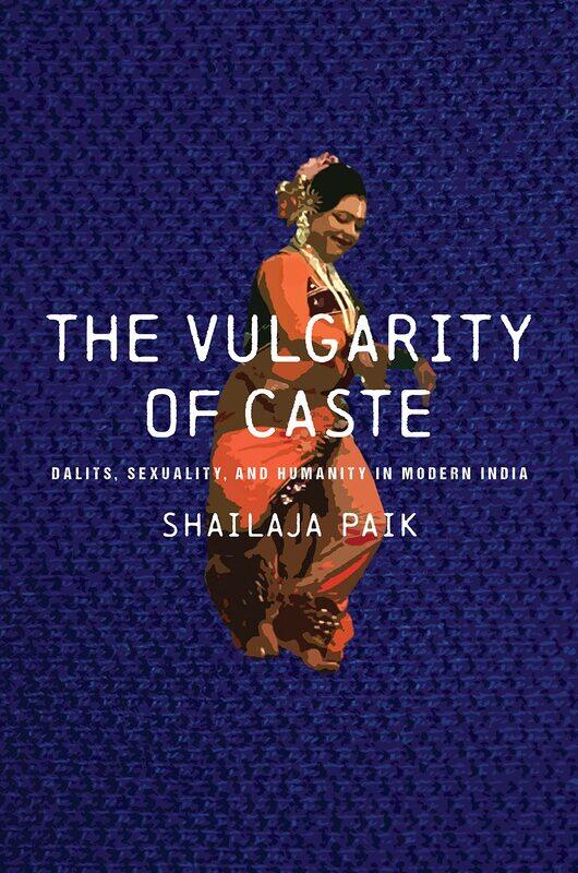 Stanford University Press The Vulgarity of Caste: Dalits, Sexuality, and Humanity in Modern India
Stanford University Press The Vulgarity of Caste: Dalits, Sexuality, and Humanity in Modern India