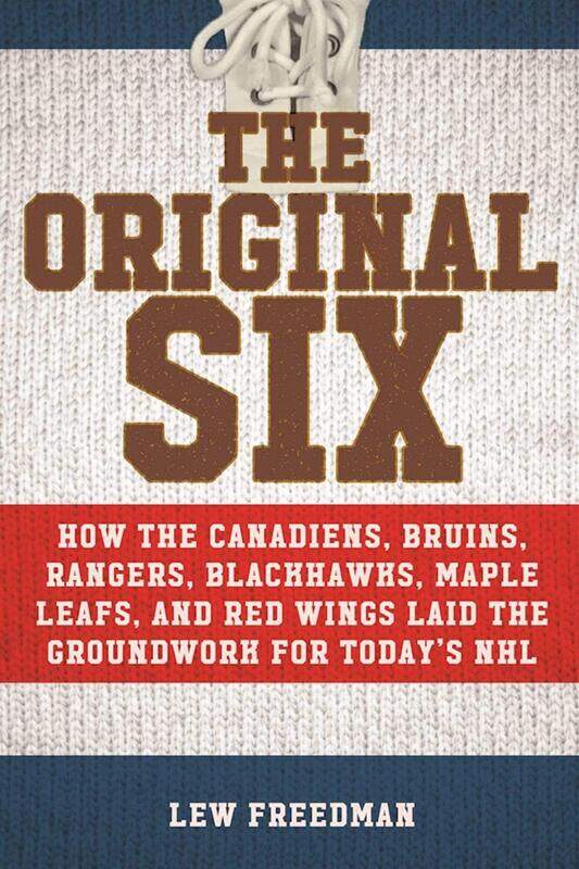 The Original Six: How the Canadiens, Bruins, Rangers, Blackhawks, Maple Leafs, and Red Wings Laid the Groundwork for Today's National Hockey League
The Original Six: How the Canadiens, Bruins, Rangers, Blackhawks, Maple Leafs, and Red Wings Laid the Groundwork for Today's National Hockey League