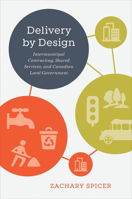 Delivery by Design: Intermunicipal Contracting, Shared Services, and Canadian Local Government
Delivery by Design: Intermunicipal Contracting, Shared Services, and Canadian Local Government