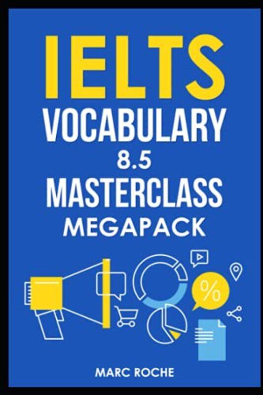 Ielts Vocabulary 85 Masterclass Series Megapack Books 1 2 And 3 Advanced Vocabulary Masterclass Bo By Roche, Marc - Paperback
Ielts Vocabulary 85 Masterclass Series Megapack Books 1 2 And 3 Advanced Vocabulary Masterclass Bo By Roche, Marc - Paperback