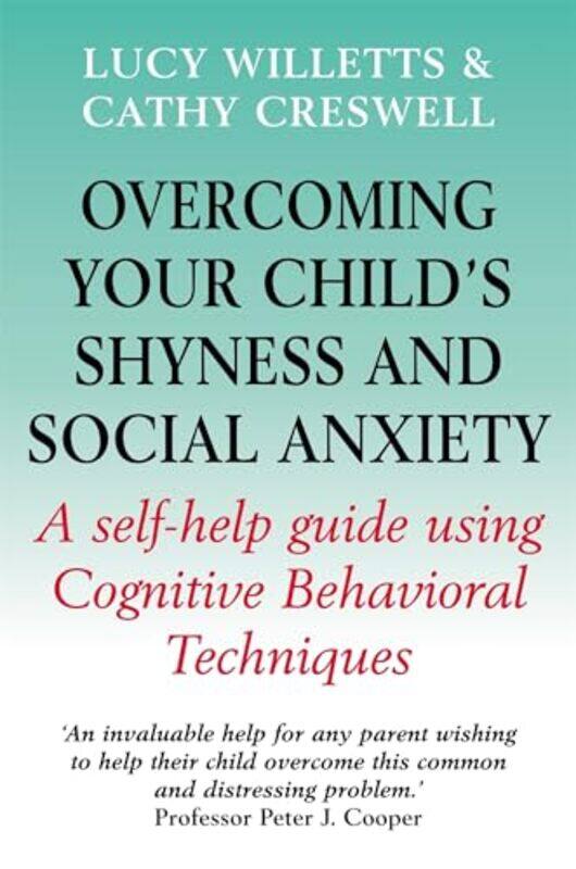 Overcoming Your Childs Shyness and Social Anxiety by Lucy WillettsCathy Creswell-Paperback
Overcoming Your Childs Shyness and Social Anxiety by Lucy WillettsCathy Creswell-Paperback