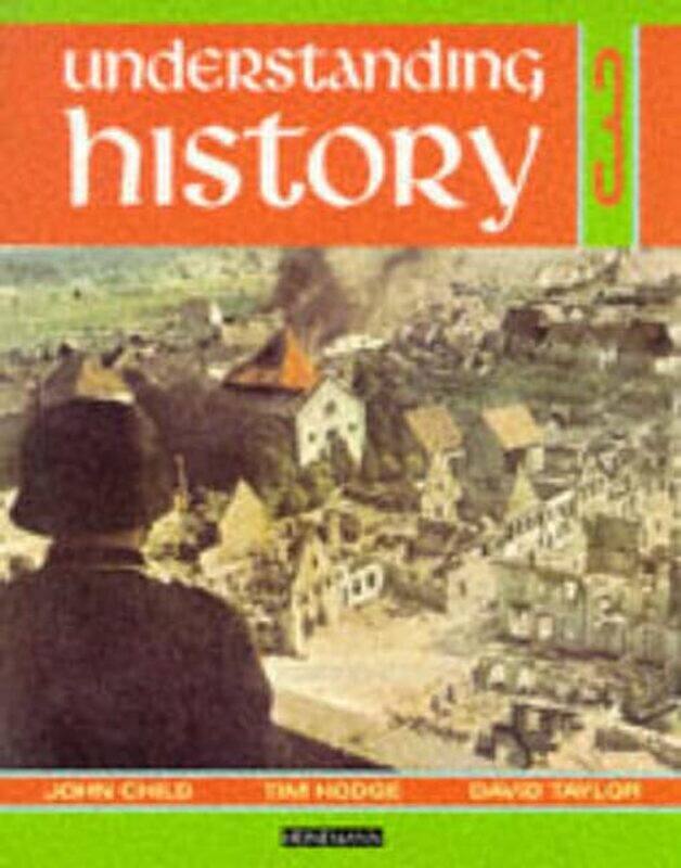 Understanding History Book 3 Britain and the Great War Era of the 2nd World War by John ChildDavid TaylorTim Hodge-Paperback
Understanding History Book 3 Britain and the Great War Era of the 2nd World War by John ChildDavid TaylorTim Hodge-Paperback