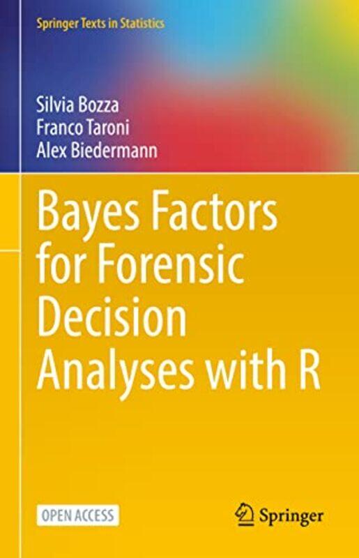 Bayes Factors for Forensic Decision Analyses with R by Tim Post-Excavation Project Officer Headland Archaeology van Tongeren-Hardcover
Bayes Factors for Forensic Decision Analyses with R by Tim Post-Excavation Project Officer Headland Archaeology van Tongeren-Hardcover
