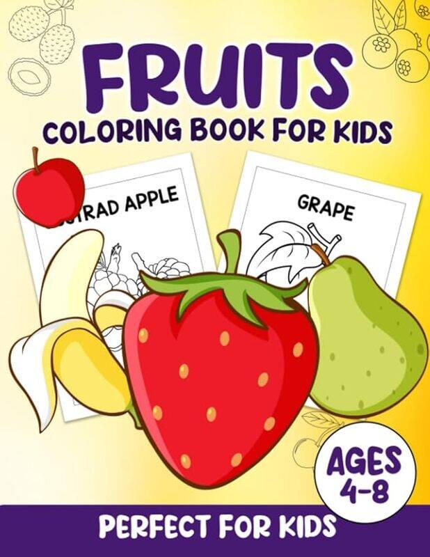 Fruits Coloring Book For Kids 100 Fun And Easy Coloring Pages Perfect For Kids Ages 48 by Blackwood, Michelle..Paperback
Fruits Coloring Book For Kids 100 Fun And Easy Coloring Pages Perfect For Kids Ages 48 by Blackwood, Michelle..Paperback