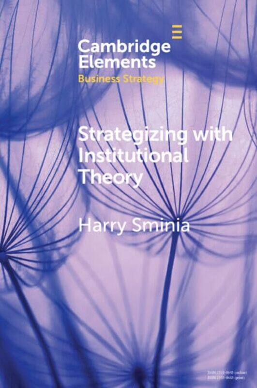Strategizing With Institutional Theory by Harry Strathclyde Business School Sminia-Paperback
Strategizing With Institutional Theory by Harry Strathclyde Business School Sminia-Paperback