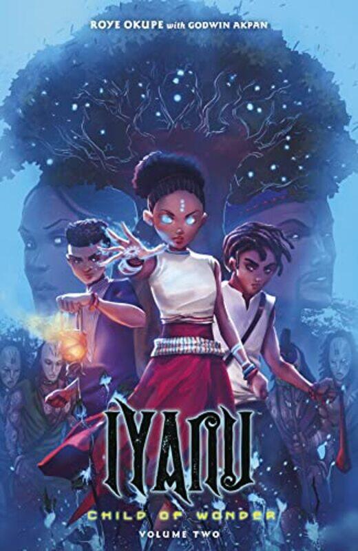 Iyanu Child of Wonder Volume 2 by Roye OkupeGodwin AkpanSpoof Animation-Paperback
Iyanu Child of Wonder Volume 2 by Roye OkupeGodwin AkpanSpoof Animation-Paperback