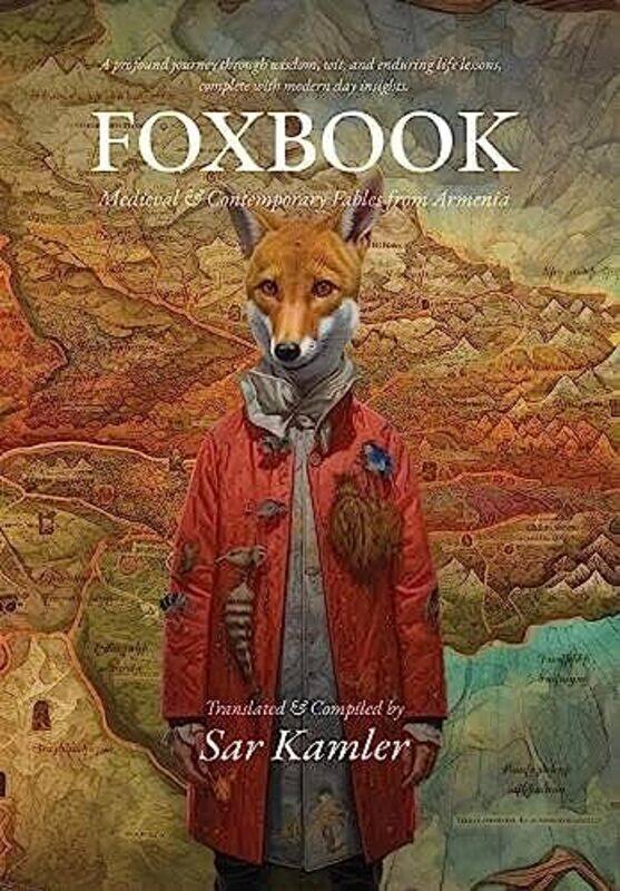 Foxbook: Medieval & Contemporary Fables from Armenia , Hardcover by Kamler, Sar - Gosh, Mkhitar - Aygektsi, Vardan
Foxbook: Medieval & Contemporary Fables from Armenia , Hardcover by Kamler, Sar - Gosh, Mkhitar - Aygektsi, Vardan