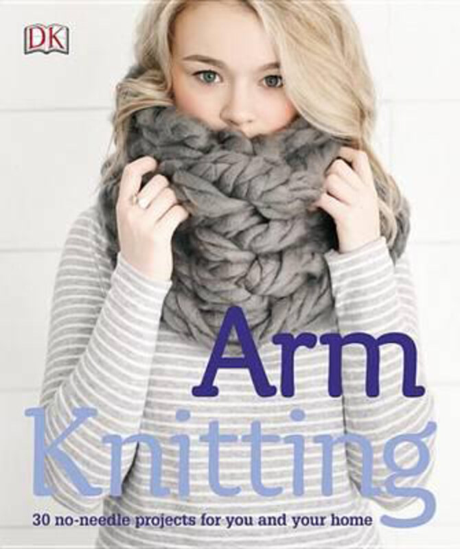 Arm Knitting: 30 no-needle projects for you and your home, Paperback Book, By: Alpha
Arm Knitting: 30 no-needle projects for you and your home, Paperback Book, By: Alpha
