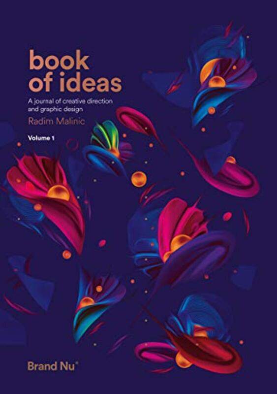 Book of Ideas: A Journal of Creative Direction and Graphic Design - Volume 1: 1,Paperback,by:Malinic, Radim
Book of Ideas: A Journal of Creative Direction and Graphic Design - Volume 1: 1,Paperback,by:Malinic, Radim
