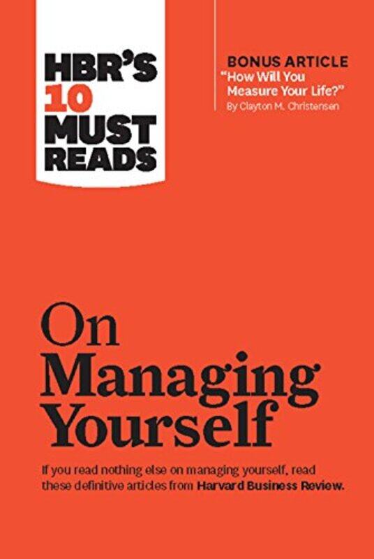 Hbrs 10 Must Reads On Managing Yourself With Bonus Article How Will You Measure Your Life By Cl by Drucker, Peter F. - Christensen, Clayton M. - Gole
Hbrs 10 Must Reads On Managing Yourself With Bonus Article How Will You Measure Your Life By Cl by Drucker, Peter F. - Christensen, Clayton M. - Gole