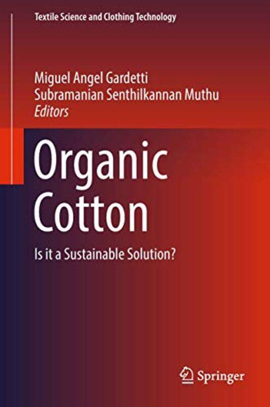 Organic Cotton by Miguel Angel GardettiSubramanian Senthilkannan Muthu-Hardcover
Organic Cotton by Miguel Angel GardettiSubramanian Senthilkannan Muthu-Hardcover