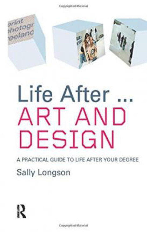 Life After...Art and Design: A practical guide to life after your degree, Paperback Book, By: Sally Longson
Life After...Art and Design: A practical guide to life after your degree, Paperback Book, By: Sally Longson