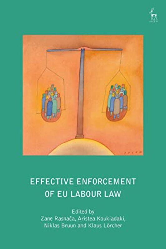 Effective Enforcement of EU Labour Law by Dr Zane RasnacaDr Aristea KoukiadakiProfessor Niklas BruunKlaus Lorcher-Hardcover
Effective Enforcement of EU Labour Law by Dr Zane RasnacaDr Aristea KoukiadakiProfessor Niklas BruunKlaus Lorcher-Hardcover