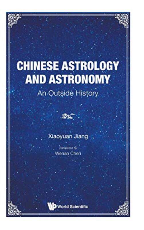 Chinese Astrology And Astronomy An Outside History by George G Jr George G Ritchie Jr Ritchie-Hardcover
Chinese Astrology And Astronomy An Outside History by George G Jr George G Ritchie Jr Ritchie-Hardcover