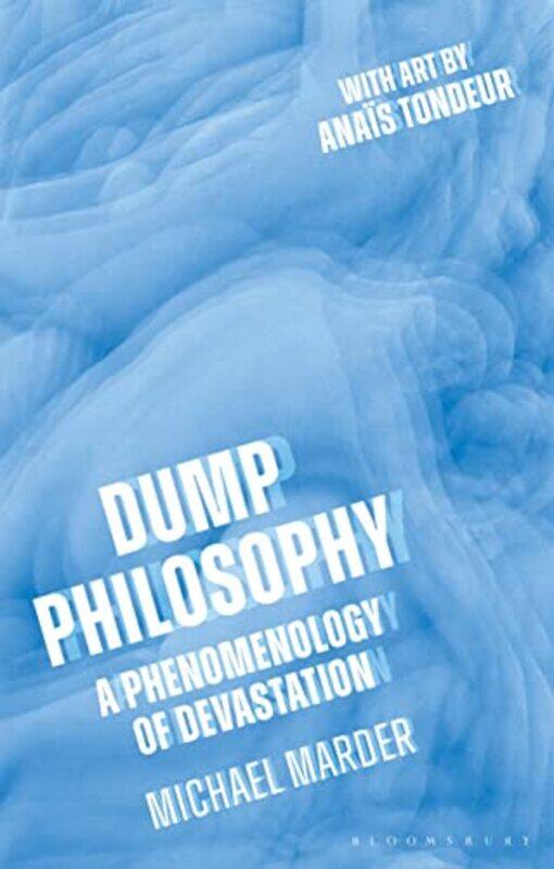 Dump Philosophy by Dr Michael University of the Basque Country, Vitoria-Gasteiz, Spain Marder-Paperback
Dump Philosophy by Dr Michael University of the Basque Country, Vitoria-Gasteiz, Spain Marder-Paperback