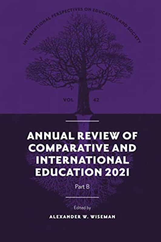 Annual Review of Comparative and International Education 2021 by Alexander W Texas Tech University, USA Wiseman-Hardcover
Annual Review of Comparative and International Education 2021 by Alexander W Texas Tech University, USA Wiseman-Hardcover