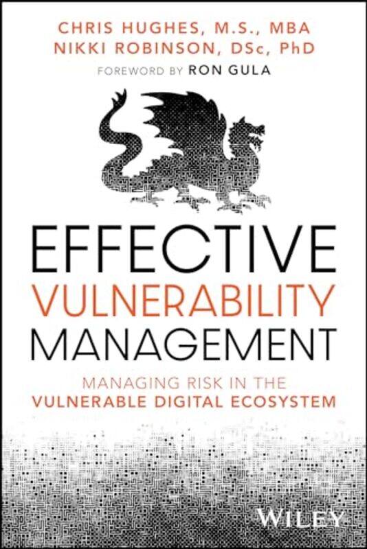 Effective Vulnerability Management Managing Risk In The Vulnerable Digital Ecosystem by Hughes, Chris Capit..Paperback
Effective Vulnerability Management Managing Risk In The Vulnerable Digital Ecosystem by Hughes, Chris Capit..Paperback