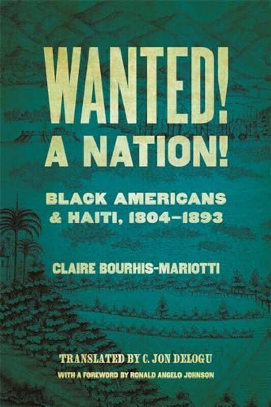 Wanted A Nation by Claire Bourhis-MariottiRonald Angelo JohnsonC Jon Delogu-Paperback
Wanted A Nation by Claire Bourhis-MariottiRonald Angelo JohnsonC Jon Delogu-Paperback