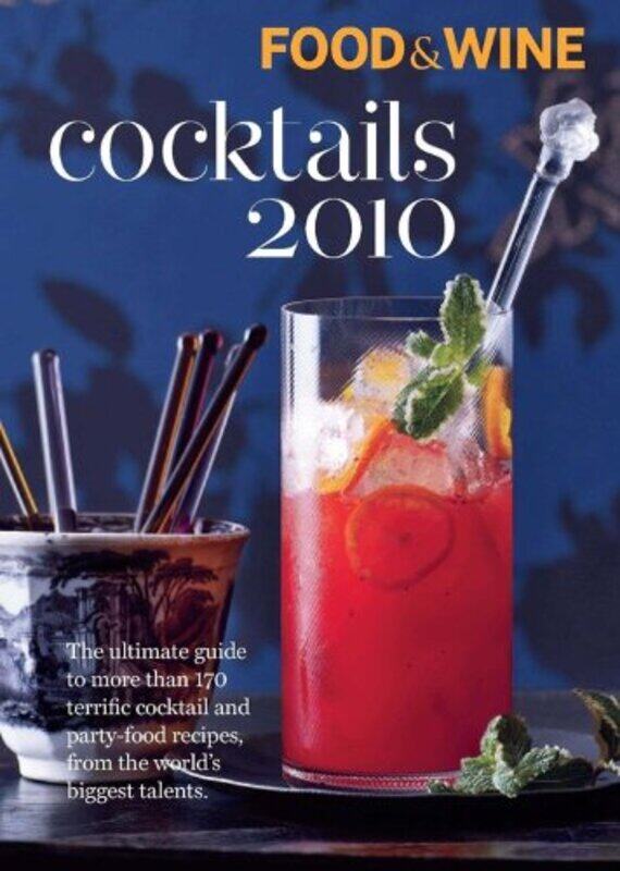 Food & Wine Cocktails 2010: More Than 150 of the Best Cocktail and Party-Food Recipes
Food & Wine Cocktails 2010: More Than 150 of the Best Cocktail and Party-Food Recipes