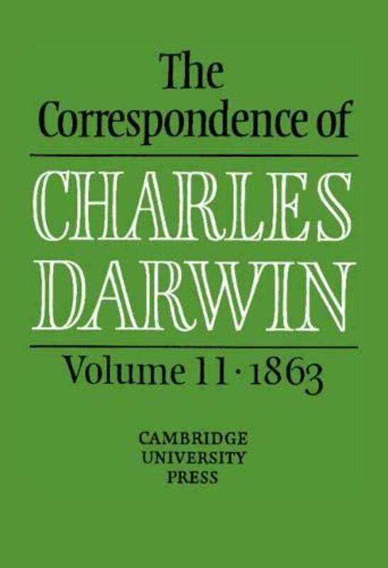 The Correspondence Of Charles Darwin Volume 11 1863 by Charles DarwinFrederick BurkhardtDuncan PorterSheila Ann DeanJonathan R TophamSarah Wilmot-Hard
The Correspondence Of Charles Darwin Volume 11 1863 by Charles DarwinFrederick BurkhardtDuncan PorterSheila Ann DeanJonathan R TophamSarah Wilmot-Hard