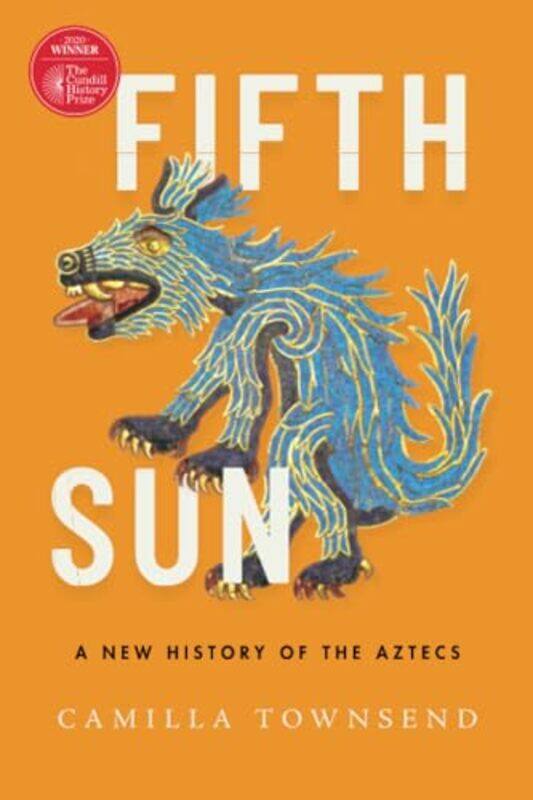 Fifth Sun: A New History Of The Aztecs By Townsend, Camilla (Professor Of History, Professor Of History, Rutgers University) Paperback
Fifth Sun: A New History Of The Aztecs By Townsend, Camilla (Professor Of History, Professor Of History, Rutgers University) Paperback