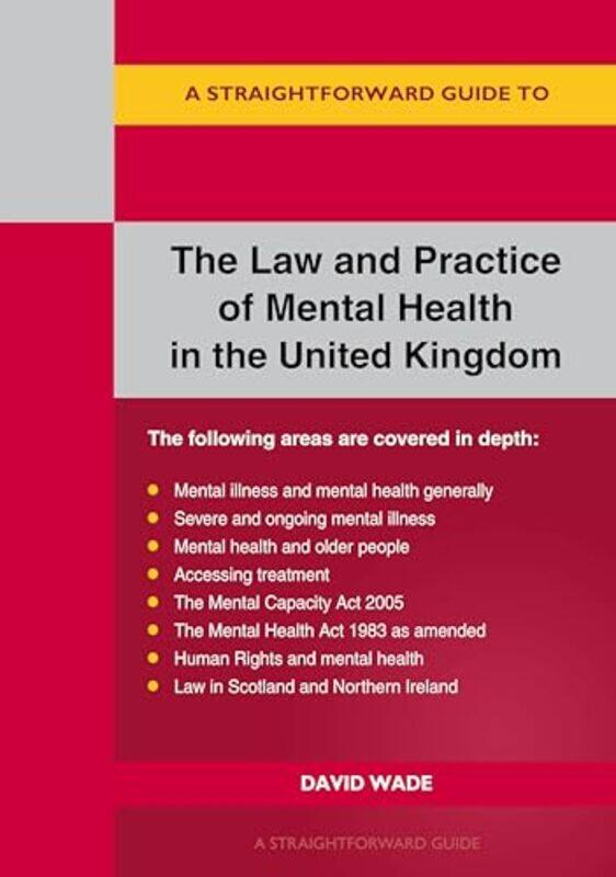A Straightforward Guide to the Law and Practice of Mental Health in the UK by David Wade-Paperback
A Straightforward Guide to the Law and Practice of Mental Health in the UK by David Wade-Paperback