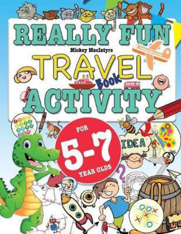 Really Fun Travel Activity Book For 5-7 Year Olds: Fun & educational activity book for five to seven year old children, Paperback Book, By: Mickey Mac
Really Fun Travel Activity Book For 5-7 Year Olds: Fun & educational activity book for five to seven year old children, Paperback Book, By: Mickey Mac