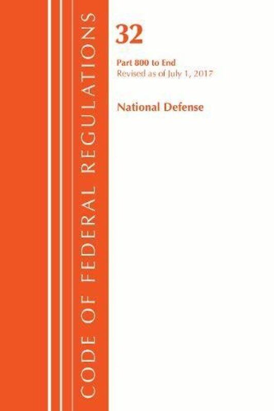 Code of Federal Regulations Title 32 National Defense 800End Revised as of July 1 2017 by Office Of The Federal Register US-Paperback
Code of Federal Regulations Title 32 National Defense 800End Revised as of July 1 2017 by Office Of The Federal Register US-Paperback
