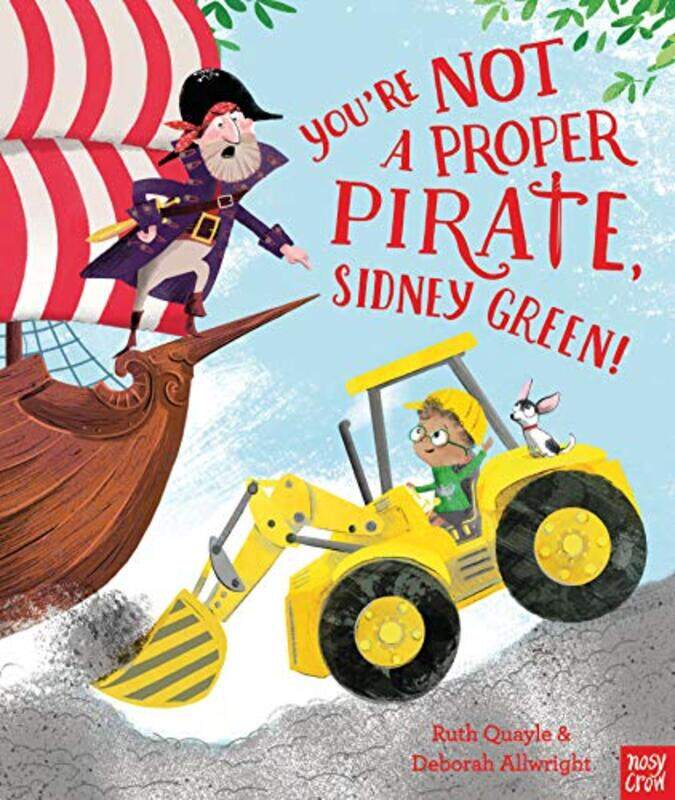Youre Not a Proper Pirate Sidney Green by Ruth QuayleDeborah Allwright-Paperback
Youre Not a Proper Pirate Sidney Green by Ruth QuayleDeborah Allwright-Paperback