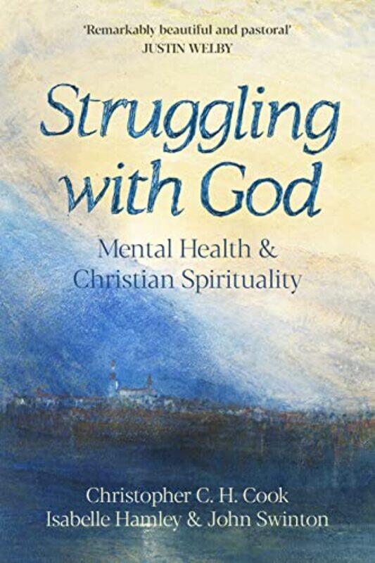 Struggling with God by Professor Christopher C H CookThe Revd Dr Isabelle HamleyProfessor John Swinton-Paperback
Struggling with God by Professor Christopher C H CookThe Revd Dr Isabelle HamleyProfessor John Swinton-Paperback