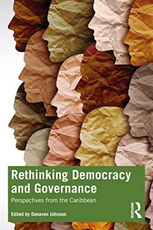 Rethinking Democracy and Governance by Donavon Florida International University, USA Johnson-Paperback
Rethinking Democracy and Governance by Donavon Florida International University, USA Johnson-Paperback