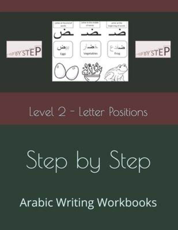 Step by Step: Arabic Writing Workbooks: Level 2 - Letter Positions.paperback,By :Elkhadragy, N
Step by Step: Arabic Writing Workbooks: Level 2 - Letter Positions.paperback,By :Elkhadragy, N