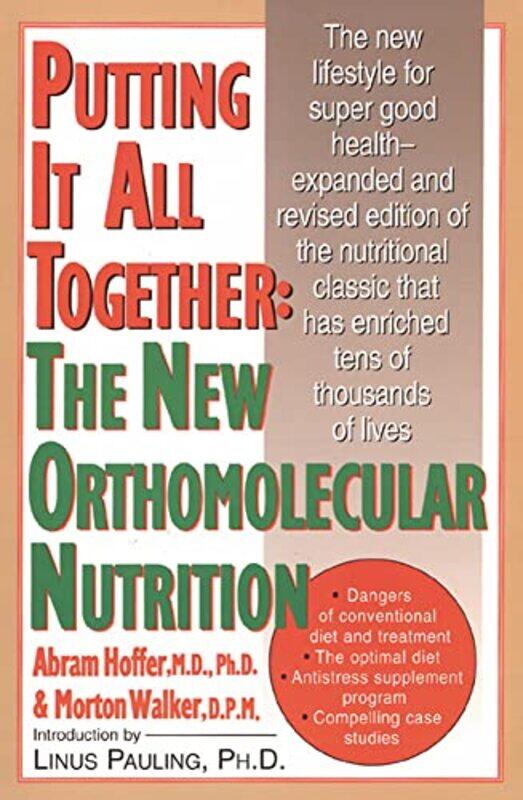 Putting It All Together The New Orthomolecular Nutrition by Abram Hoffer-Paperback
Putting It All Together The New Orthomolecular Nutrition by Abram Hoffer-Paperback