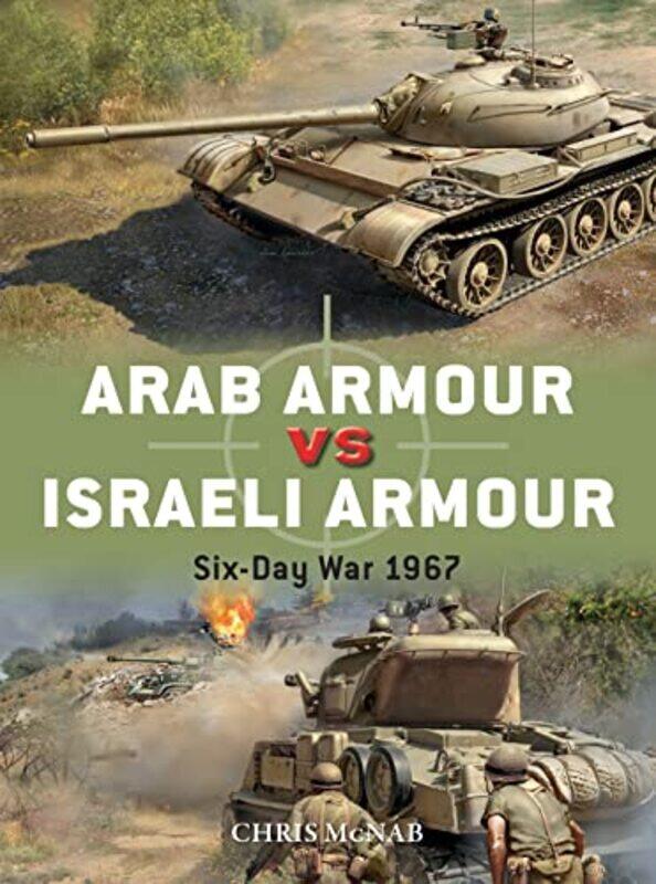Arab Armour vs Israeli Armour by Chris McNabJim Illustrator Laurier-Paperback
Arab Armour vs Israeli Armour by Chris McNabJim Illustrator Laurier-Paperback