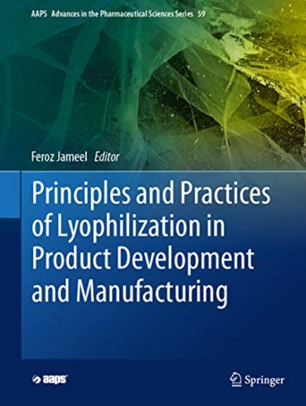 Principles and Practices of Lyophilization in Product Development and Manufacturing by Feroz Jameel-Hardcover
Principles and Practices of Lyophilization in Product Development and Manufacturing by Feroz Jameel-Hardcover