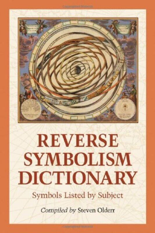 Reverse Symbolism Dictionary: Symbols Listed by Subject,Paperback,By:Olderr, Steven
Reverse Symbolism Dictionary: Symbols Listed by Subject,Paperback,By:Olderr, Steven