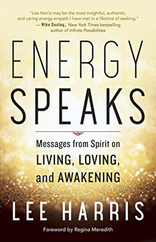 Energy Speaks: Messages From Spirit On Living, Loving, And Awakening By Harris, Lee - Meredith, Regina Paperback
Energy Speaks: Messages From Spirit On Living, Loving, And Awakening By Harris, Lee - Meredith, Regina Paperback