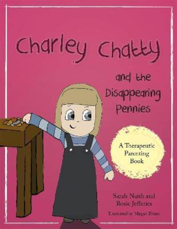 Charley Chatty and the Disappearing Pennies: A Story About Lying and Stealing.paperback,By :Naish, Sarah - Jefferies, Rosie - Evans, Megan
Charley Chatty and the Disappearing Pennies: A Story About Lying and Stealing.paperback,By :Naish, Sarah - Jefferies, Rosie - Evans, Megan