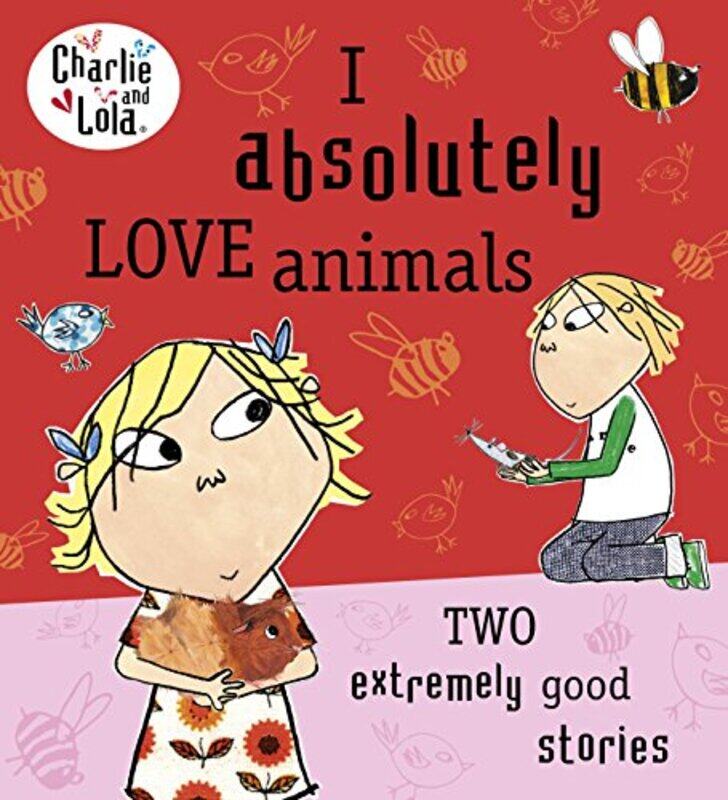 Charlie and Lola I Absolutely Love Animals by Judith Stamper BauerJoan Ross KeyesSally Springer-Paperback
Charlie and Lola I Absolutely Love Animals by Judith Stamper BauerJoan Ross KeyesSally Springer-Paperback