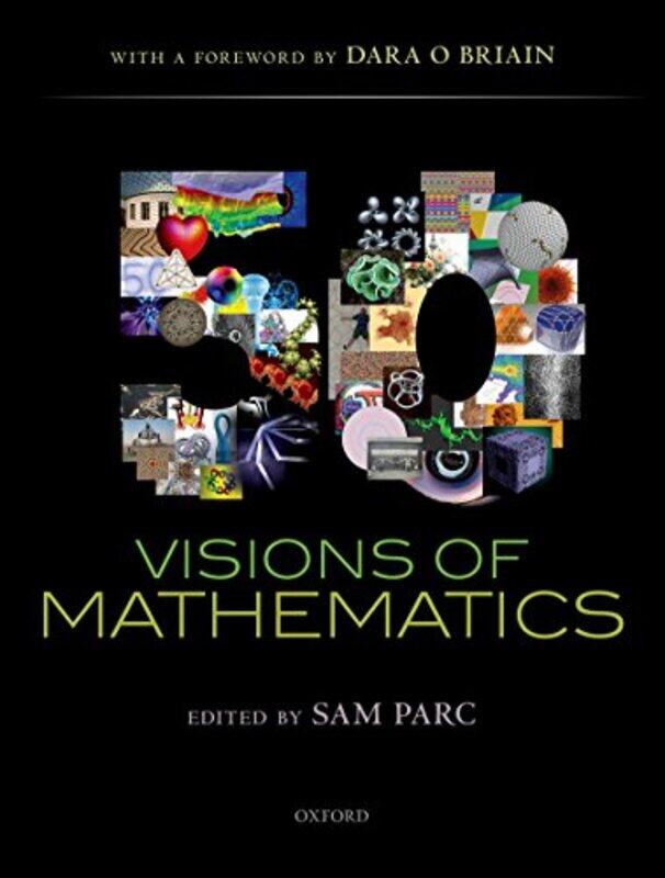 50 Visions of Mathematics by Dara O BriainSam Insitute of Mathematics and its Applications Parc-Hardcover
50 Visions of Mathematics by Dara O BriainSam Insitute of Mathematics and its Applications Parc-Hardcover