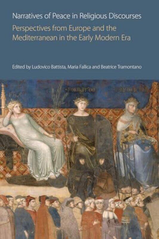 Narratives of Peace in Religious Discourses by Ludovico BattistaMaria FallicaBeatrice Tramontano -Hardcover
Narratives of Peace in Religious Discourses by Ludovico BattistaMaria FallicaBeatrice Tramontano -Hardcover